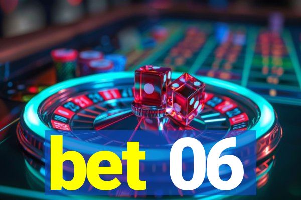 bet 06